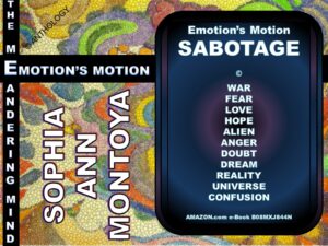 Story by Sophia Ann Montoya entitled Emotion's Motion SABOTAGE